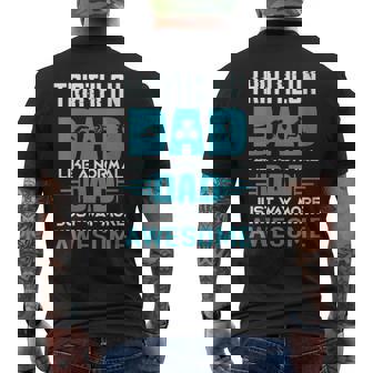 Womens Triathlon Dad Just Like A Normal Dad Just Way More Awesome Mens Back Print T-shirt - Thegiftio UK