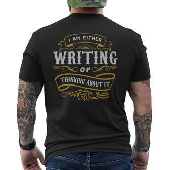 Writer I Am Either Writing Or Thinking About It Men's T-shirt Back Print | Mazezy