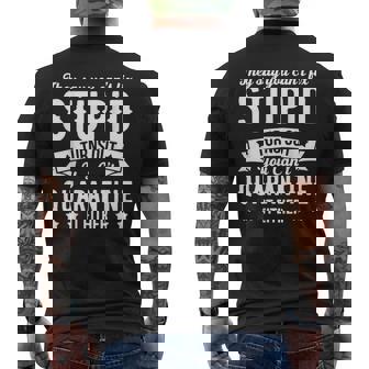 They Say You Cant Fix Stupid Turns Out Men's Back Print T-shirt
