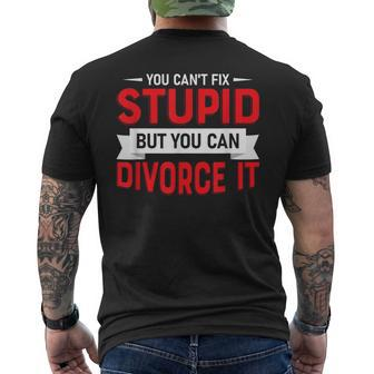 You Cant Fix Stupid But You Can Divorce It Ex-Wife Party It Gifts Mens Back Print T-shirt | Mazezy