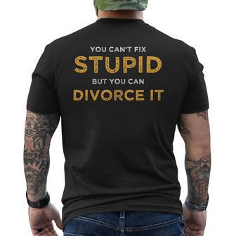You Cant Fix Stupid But You Can Divorce It Funny Ex Wife Funny Gifts For Wife Mens Back Print T-shirt | Mazezy DE