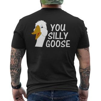 You Silly Goose Funny Novelty Humor Mens Back Print T-shirt | Mazezy