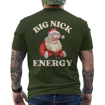 Big Nick Energy Christmas Santa Inappropriate Christmas Men's T-shirt Back Print | Mazezy