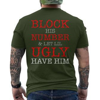 Block His Number & Let Lil Ugly Have Him T Men's T-shirt Back Print | Mazezy