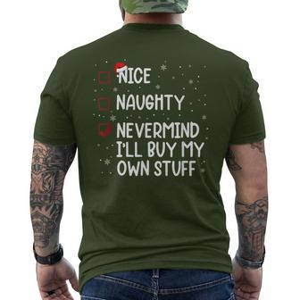 Christmas List Nice Naughty Nevermind I'll Buy My Own Stuff Men's T-shirt Back Print | Mazezy
