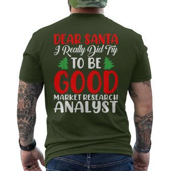 Dear Santa Try To Be A Good Market Research Analyst Xmas Men's T-shirt Back Print | Mazezy