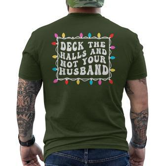 Deck The Halls And Not Your Husband Christmas Light Men's T-shirt Back Print - Thegiftio UK