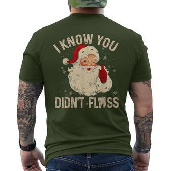 Dentist Dental Christmas Santa I Know You Didn't Floss Men's T-shirt Back Print | Mazezy