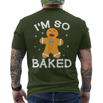 I'm So Baked Gingerbread Man Christmas Cookie Baking Men's T-shirt Back Print | Mazezy
