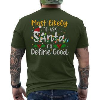 Most Likely To Ask Santa To Define Good Family Christmas Men's T-shirt Back Print - Monsterry CA
