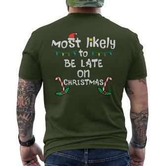 Most Likely Be Late On Christmas Xmas Family Matching Men's T-shirt Back Print - Monsterry UK