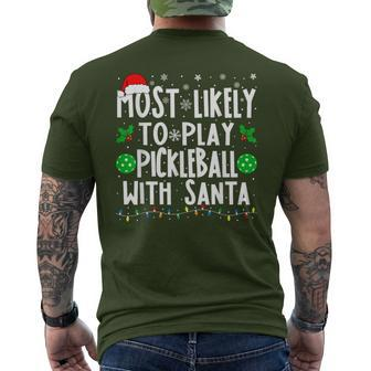 Most Likely To Play Pickleball With Santa Family Christmas Men's T-shirt Back Print - Seseable