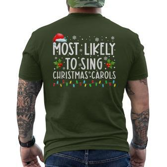 Most Likely To Sing Christmas Carols Christmas Holiday Men's T-shirt Back Print - Monsterry CA