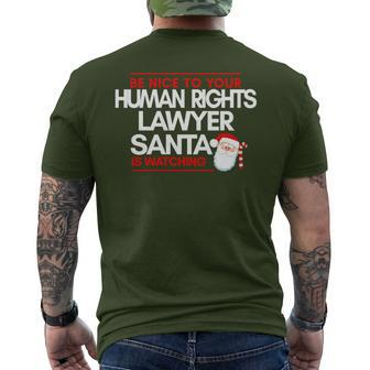 Be Nice To Human Rights Litigation Lawyer Santa Is Watching Men's T-shirt Back Print | Mazezy