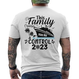 This Family Cruise Has No Control 2023  Mens Back Print T-shirt