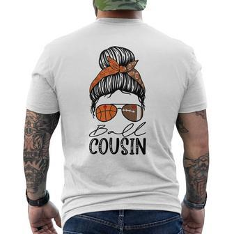 Ball Cousin Funny Basketball Football Cousin Messy Bun Mens Back Print T-shirt | Mazezy