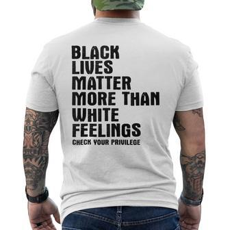 Black Lives Matter More Than White Feelings Awareness Men's T-shirt Back Print - Thegiftio UK
