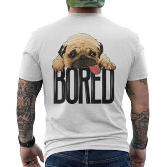Bored Pug Dog Funny Dog Lovers Dog Paw Lovers Gifts For Pug Lovers Funny Gifts Mens Back Print T-shirt | Mazezy