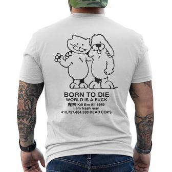 Born To Die World Is A F-Ck Killem All Meme Men's T-shirt Back Print - Monsterry CA