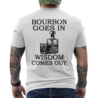Bourbon Goes In Wisdom Comes Out Drinking Men's T-shirt Back Print | Mazezy