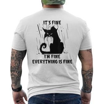 Cat Its Fine Im Fine Everything Is Fine Funny Cat Lover Gifts For Cat Lover Funny Gifts Mens Back Print T-shirt | Mazezy