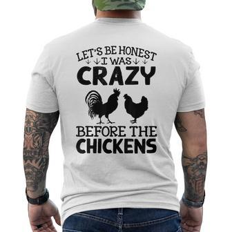 Crazy Chicken Lady Gift - Lets Be Honest I Was Crazy Before Mens Back Print T-shirt | Mazezy