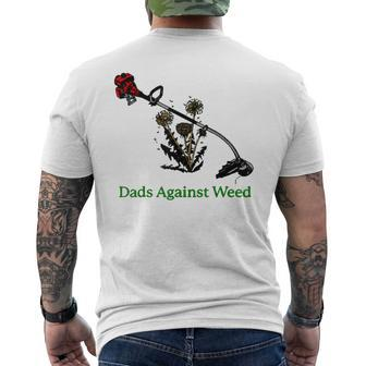 Dads Against Weed Funny Gardening Lawn Mowing Fathers Mens Back Print T-shirt | Mazezy