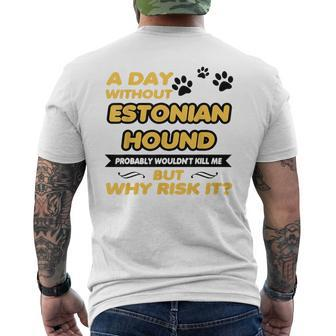 A Day Without Estonian Hound Probably T Men's T-shirt Back Print | Mazezy