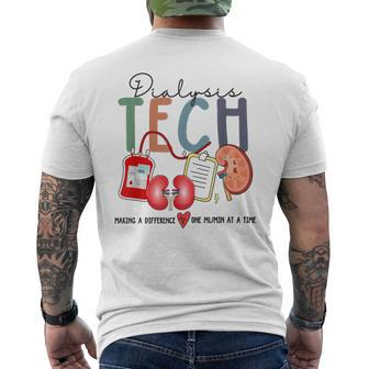 Dialysis Technician Making Difference One Ml Min At A Time Men's T-shirt Back Print | Mazezy