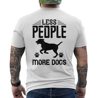 Dog Lover Funny Gift - Less People More Dogs Mens Back Print T-shirt - Thegiftio UK