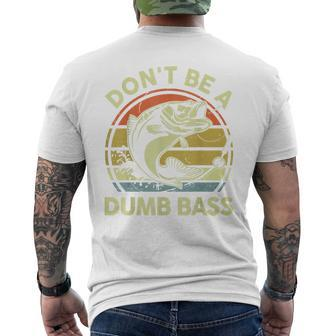 Dont Be Dumb Bass Fathers Day Fishing Gift Funny Dad Grandpa Mens Back Print T-shirt | Mazezy