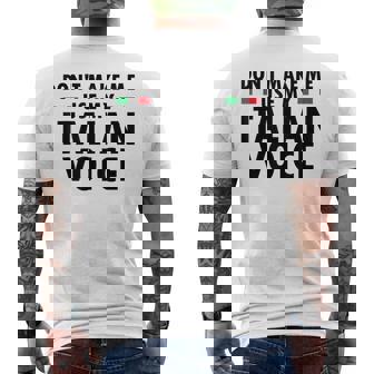 Dont Make Me Use My German Voice Funny Italian Accent Italy Mens Back Print T-shirt | Mazezy