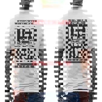 Drag Racing Race Car Living That Drag Racer Life Racing Funny Gifts Mens Back Print T-shirt | Mazezy