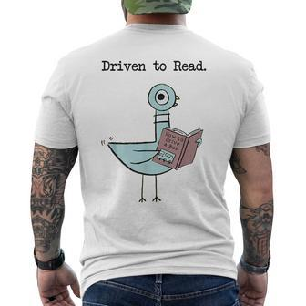 Driven To Read Pigeon Library Reading Books Reader Funny Reading Funny Designs Funny Gifts Mens Back Print T-shirt | Mazezy