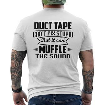 Duct Tape Can’T Fix Stupid But It Can Muffle The Sound Men's Back Print T-shirt | Mazezy