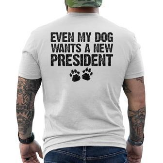 Even My Dog Wants A New President Dog Paw Men's T-shirt Back Print | Mazezy