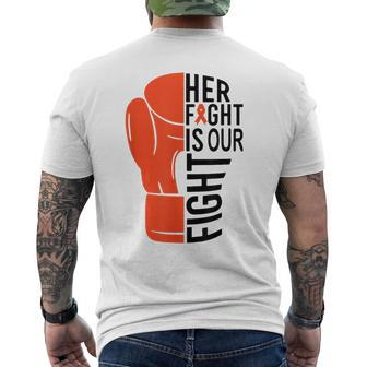 Her Fight Is Our Fight Leukemia Awareness Orange Support Men's T-shirt Back Print - Seseable