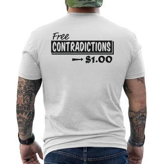 Free Contradictions $100 Humor Saying Pun Quote Men's T-shirt Back Print | Mazezy