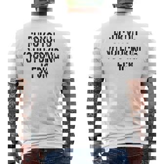 Fuck You You Fucking Fuck Mens Back Print T-shirt | Mazezy