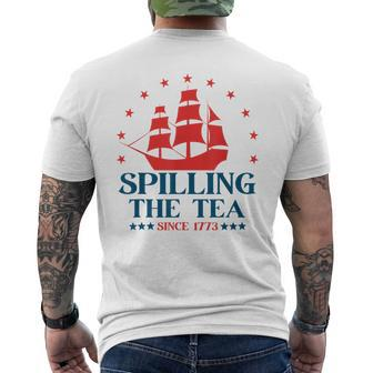Funny 4Th Of July Spilling The Tea Since 1773 Fourth Of July Mens Back Print T-shirt | Mazezy