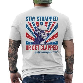 Funny 4Th Of July Washington Stay Strapped Get Clapped Mens Back Print T-shirt | Mazezy