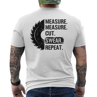 Funny Dad Measure Cut Swear Repeat Handyman Father Day T Mens Back Print T-shirt | Mazezy