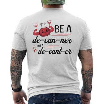 Funny Decanter Sayings Quote Inspirational Motivational Pun Mens Back Print T-shirt | Mazezy DE