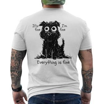 Funny Dog Its Fine Im Fine Everything Is Fine Pet Graphic Mens Back Print T-shirt - Seseable
