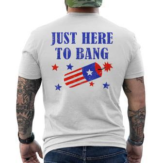 Funny Fourth Of July 4Th Of July Im Just Here To Bang Mens Back Print T-shirt | Mazezy