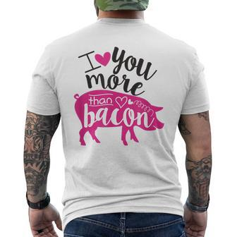 Funny I Love Bacon I Love You More Than Bacon Pig Mens Back Print T-shirt - Thegiftio UK