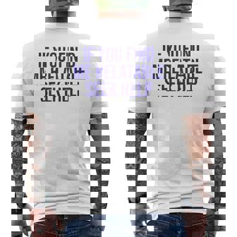 Funny If You Find Me Relatable Seek Help Mens Back Print T-shirt | Mazezy