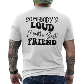 Funny Quote Somebodys Loud Mouth Best Friend Retro Groovy Bestie Funny Gifts Mens Back Print T-shirt | Mazezy UK