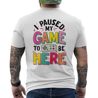 Gamer Girl I Paused My Game To Be Here Funny Video Game Mens Back Print T-shirt | Seseable UK
