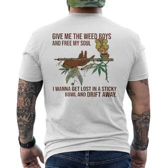 Give Me The Weed Boys And Free My Soul Weed Funny Gifts Mens Back Print T-shirt | Mazezy